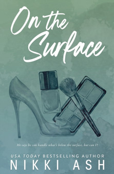 On the Surface :  a second chance, single dad romance