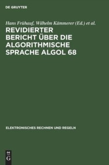 Revidierter Bericht Uber Die Algorithmische Sprache ALGOL 68 : 27 by No Contributor - Hardback