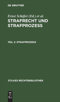 Strafproze?? : Gerichtsverfassungsgesetz, Strafproze??ordnung, Jugendgerichtsgesetz Und Die Strafproze??rechtlichen Nebengesetze Des Reichs Und Preu??ens, [...]. Nach Dem Stande Vom 1. September 1824 : 30 by Ernst Schafer - Hardback