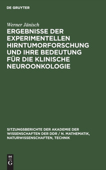 Ergebnisse Der Experimentellen Hirntumorforschung Und Ihre Bedeutung Fur Die Klinische Neuroonkologie : 1979 by Werner Janisch - Hardback