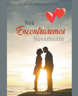 Nos Encontraremos Novamente :  Romance Contemporaneo em Portugues