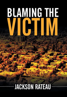 Blaming the Victim