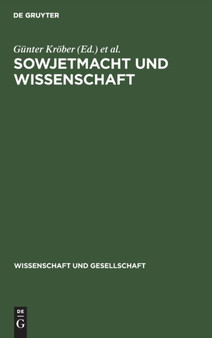 Sowjetmacht Und Wissenschaft : Dokumente Zur Rolle Lenins Bei Der Entwicklung Der Akademie Der Wissenschaften : 5 by Gunter Krober - Hardback