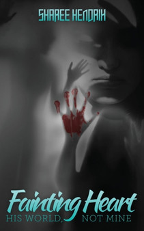 Fainting Heart :  His World, Not Mine