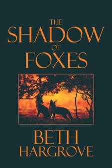 The Shadow of Foxes :  (Paperback Edition)