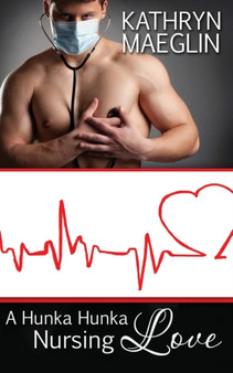 A Hunka Hunka Nursing Love