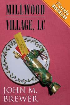 Millwood Village, LC :  (Florida Bestseller)