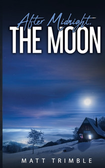 After Midnight, The Moon
