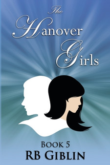 The Hanover Girls Book 5 :  5