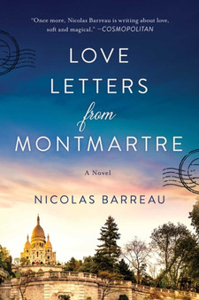 Love Letters from Montmartre :  A Novel