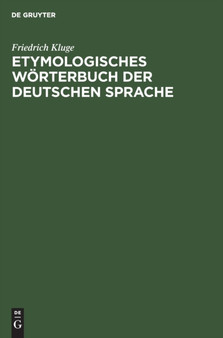 Etymologisches Worterbuch Der Deutschen Sprache by Friedrich Kluge - Hardback