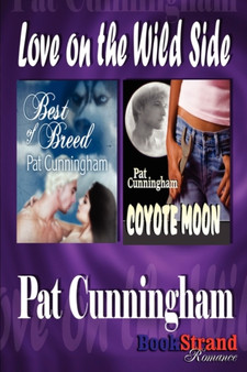 Love on the Wild Side [Coyote Moon :  Best of Breed] (Bookstrand Publishing Romance)