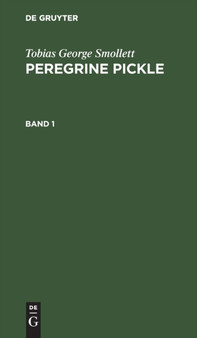 Tobias George Smollett: Peregrine Pickle. Band 1 by Tobias George Smollett - Hardback