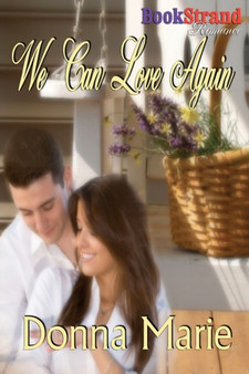 We Can Love Again (Bookstrand Publishing Romance)