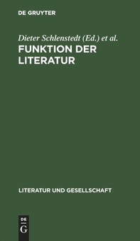 Funktion Der Literatur : Aspekte, Probleme, Aufgaben by Dieter Schlenstedt - Hardback