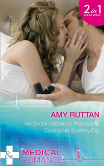 His Shock Valentine's Proposal :  His Shock Valentine's Proposal / Craving Her Ex-Army Doc :  1