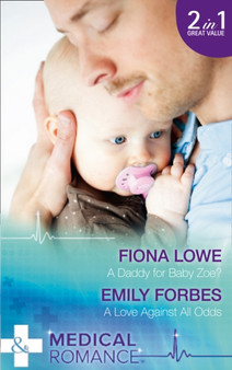 A Daddy for Baby Zoe? :  A Daddy for Baby Zoe? / A Love Against All Odds