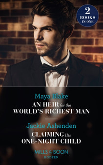 An Heir For The World's Richest Man / Claiming His One-Night Child :  An Heir for the World's Richest Man / Claiming His One-Night Child