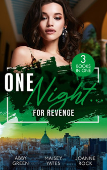 One Night...For Revenge :  One Night with the Enemy / One Night to Risk it All / One Night Scandal