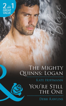 The Mighty Quinns:  Logan / You're Still the One