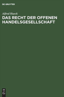Das Recht Der Offenen Handelsgesellschaft by Alfred Hueck - Hardback
