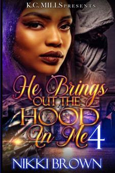 He Brings Out The Hood In me 4
