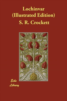 Lochinvar (Illustrated Edition)