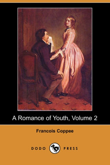 A Romance of Youth, Volume 2 (Dodo Press)