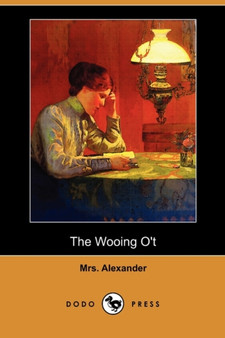 The Wooing O't (Dodo Press)