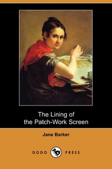 The Lining of the Patch-Work Screen (Dodo Press)