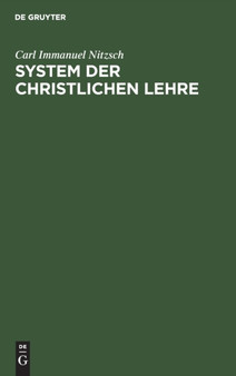 System Der Christlichen Lehre by Carl Immanuel Nitzsch - Hardback