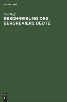 Beschreibung Des Bergreviers Deutz by Emil Buff - Hardback
