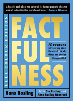 Factfulness Illustrated : Ten Reasons We're Wrong About the World - Why Things are Better than You Think