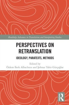 Perspectives on Retranslation : Ideology, Paratexts, Methods