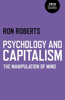 Psychology and Capitalism ??? The Manipulation of Mind