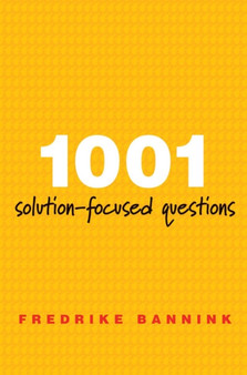 1001 Solution-Focused Questions : Handbook for Solution-Focused Interviewing