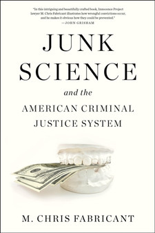 Junk Science : and the American Criminal Justice System