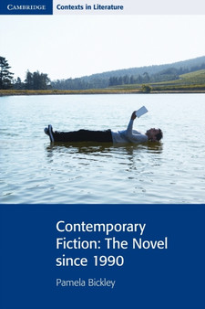 Contemporary Fiction : The Novel since 1990