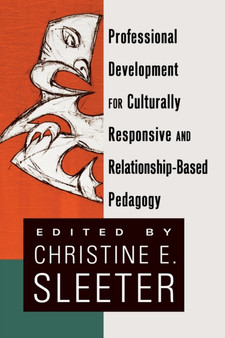 Professional Development for Culturally Responsive and Relationship-Based Pedagogy : 24