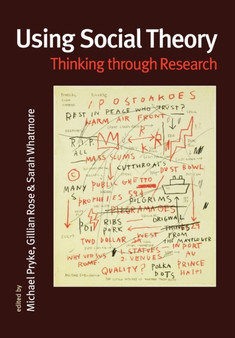 Using Social Theory : Thinking through Research