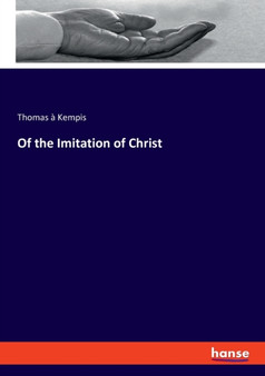 Of the Imitation of Christ by Thomas A Kempis - Paperback