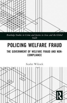 Policing Welfare Fraud : The Government of Welfare Fraud and Non-Compliance