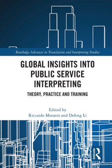 Global Insights into Public Service Interpreting : Theory, Practice and Training