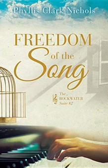 Freedom of the Song by Phyllis Clark Nichols - Paperback