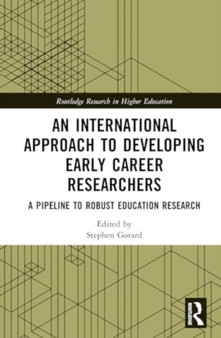 An International Approach to Developing Early Career Researchers : A Pipeline to Robust Education Research