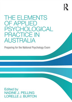 The Elements of Applied Psychological Practice in Australia : Preparing for the National Psychology Examination