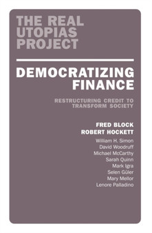Democratizing Finance : Restructuring Credit to Transform Society