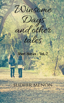 Winsome Days and Other Tales by Sudhir Menon - Paperback