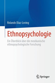 Ethnopsychologie : Ein Uberblick uber die mexikanische ethnopsychologische Forschung