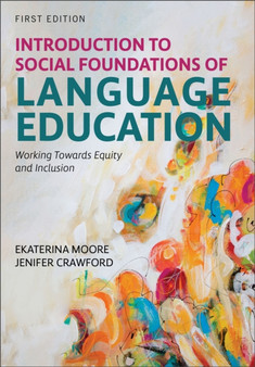 Introduction to Social Foundations of Language Education : Working Towards Equity and Inclusion
